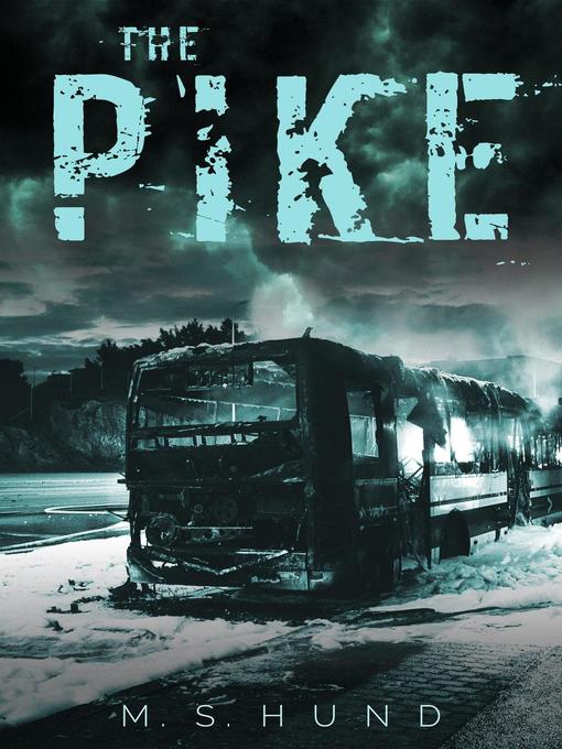 Title details for The Pike by M.S. Hund - Available